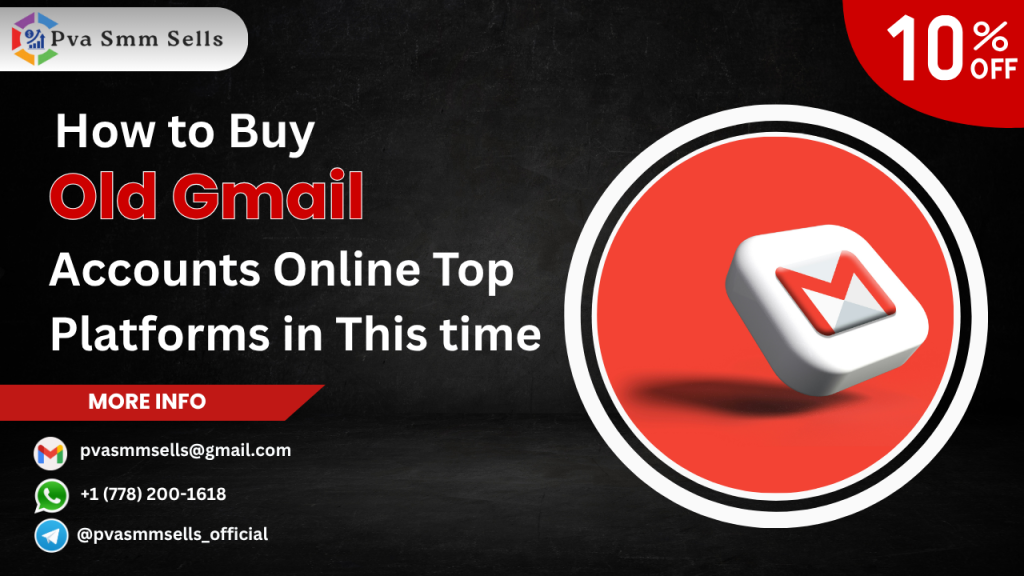 Buy Old Gmail Accounts