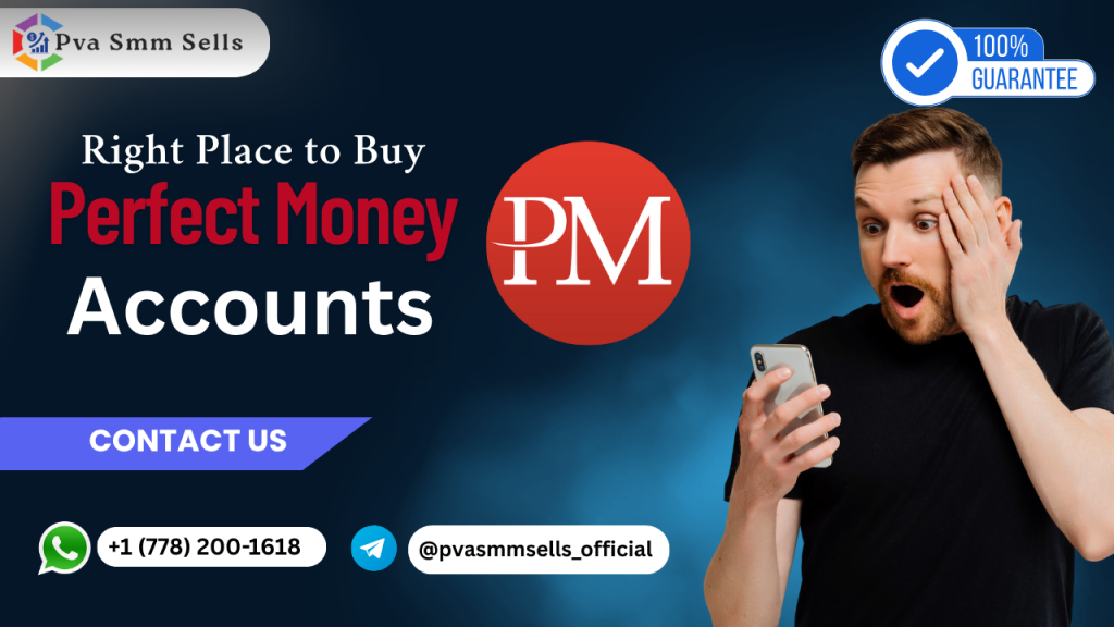 Buy Verified Perfect Money Accounts