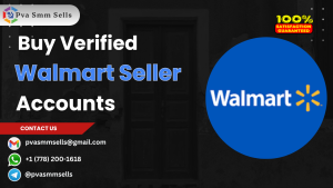Buy Verified Walmart Seller Accounts